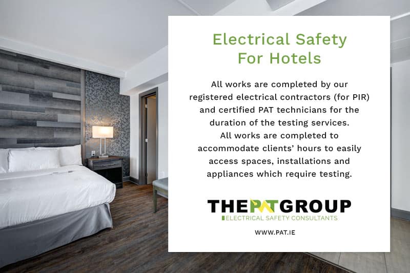 PAT PIR Testing for Hotels - Electrical Safety Hotels Ireland - PAT Group