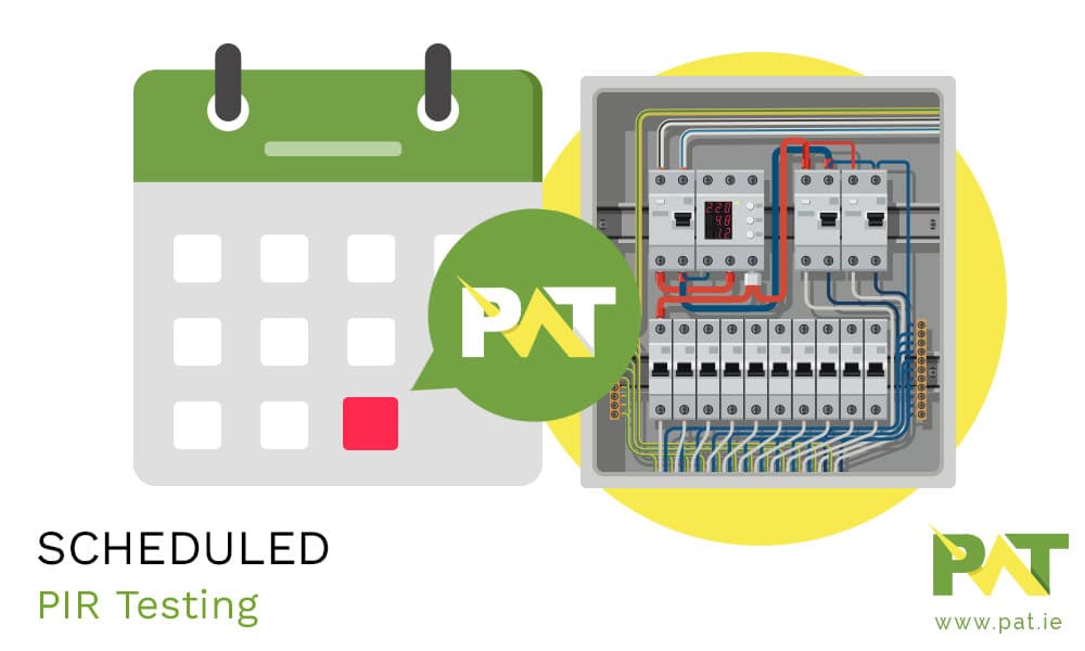Scheduled PIR Testing Ireland - PAT Group