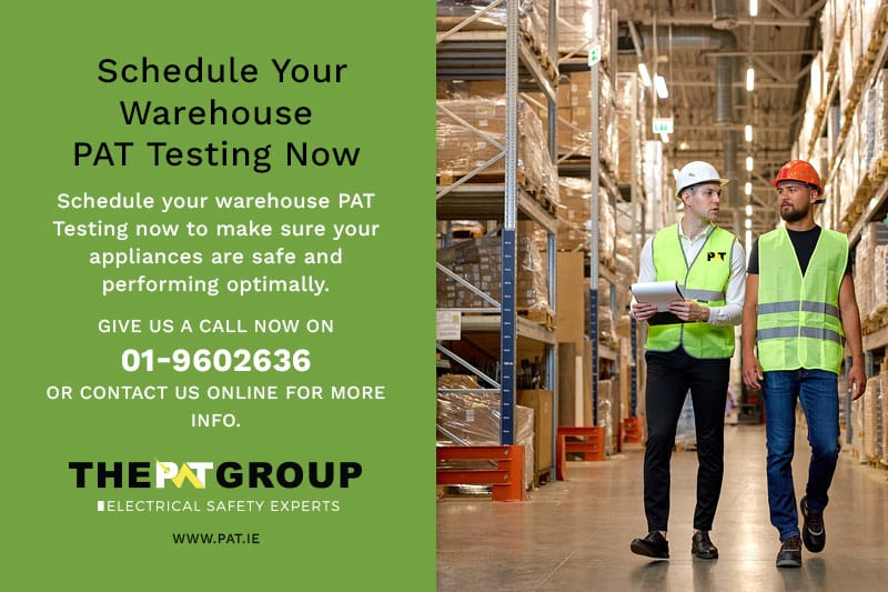 Schedule Your Warehouse PAT Testing Now Ireland